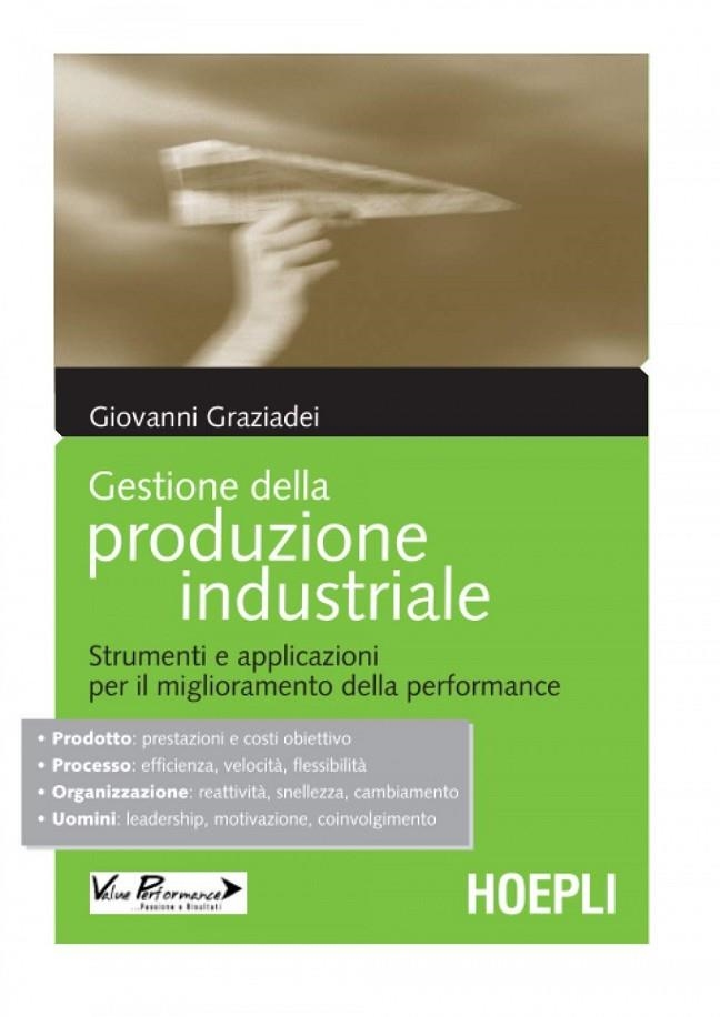 GESTIONE DELLA PRODUZIONE INDUSTRIALE | 9788820333959 | GRAZIADEI GIOVANNI