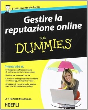 GESTIRE LA REPUTAZIONE ONLINE FOR DUMMIES | 9788820360023 | RANDALL STRADTMAN LORI