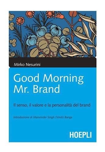GOOD MORNING MR. BRAND | 9788820339388 | NESURINI MIRKO