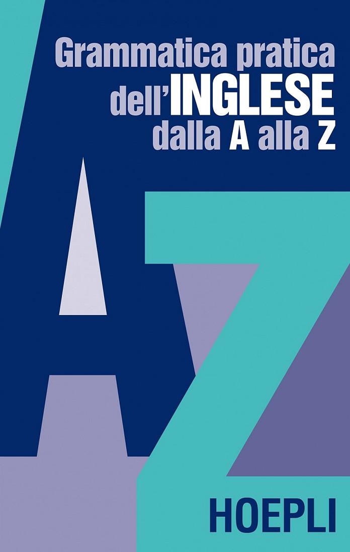 GRAMMATICA PRATICA DELL'INGLESE DALLA A ALLA Z | 9788820323837 | VV.AA.