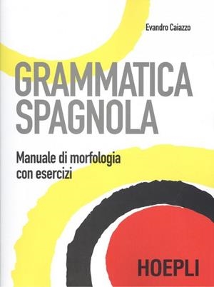 GRAMMATICA SPAGNOLA | 9788820389406 | EVANDRO CAIZZO