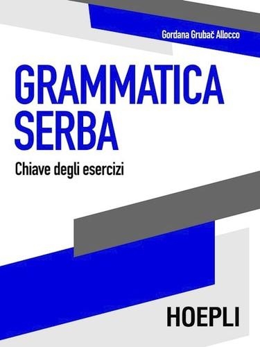 GRAMMATICA SERBA. CHIAVE DEGLI ESERCIZI | 9788820338503 | GRUBAC ALLOCCO GORDANA