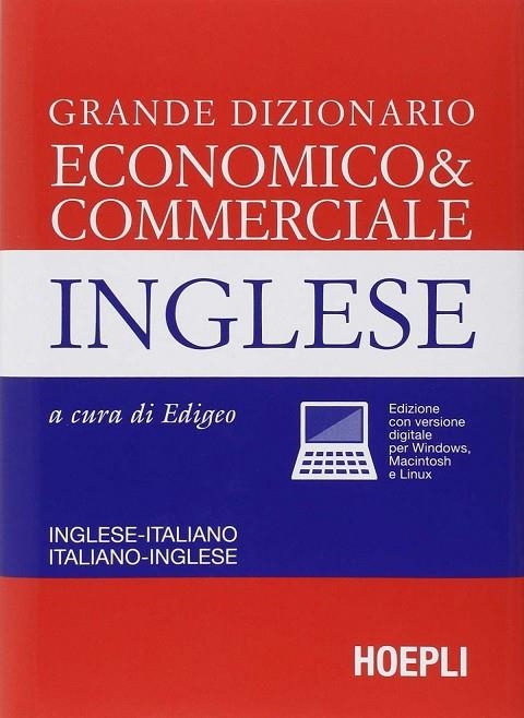 GRANDE DIZIONARIO ECONOMICO & COMMERCIALE INGLESE | 9788820363345 | VV.AA.