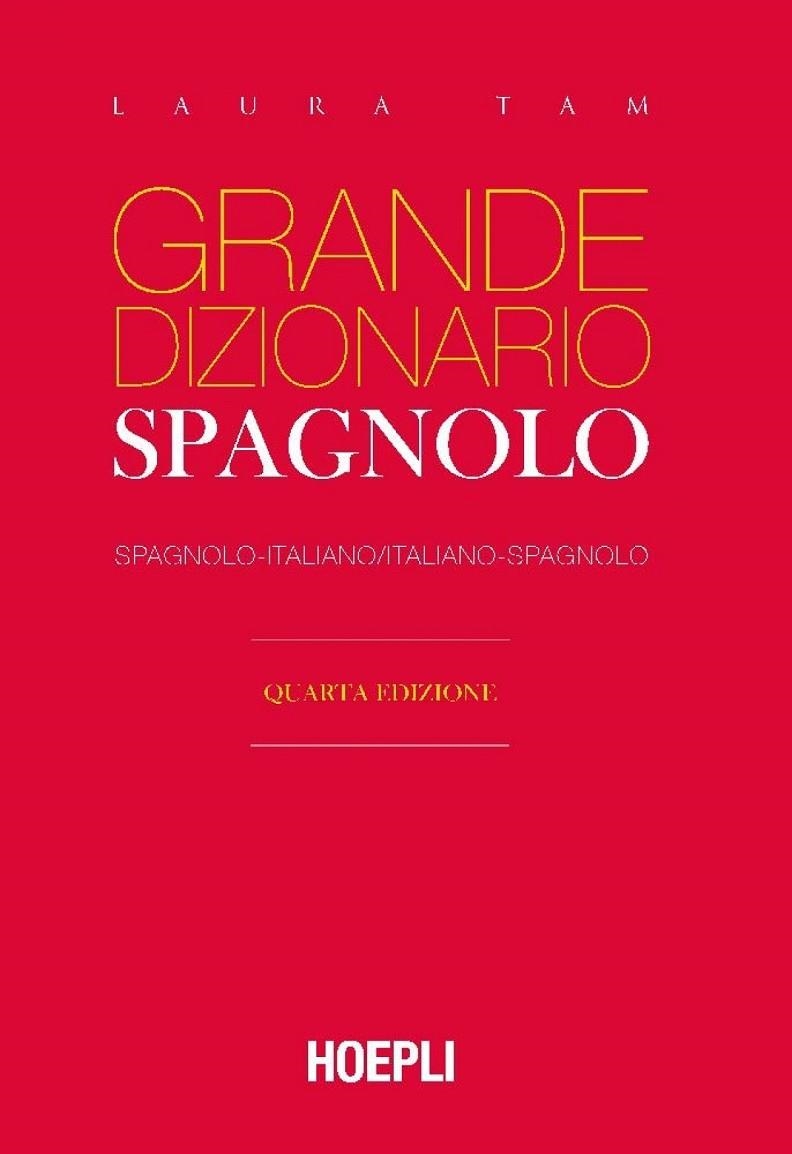 GRANDE DIZIONARIO HOEPLI SPAGNOLO | 9788836004423 | TAM LAURA