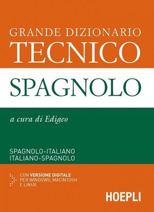 GRANDE DIZIONARIO TECNICO SPAGNOLO | 9788820367343 | VV.AA.