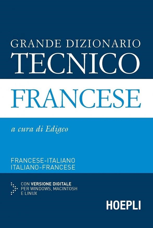 GRANDE DIZIONARIO TECNICO FRANCESE | 9788820367336 | VV.AA.