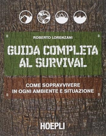 GUIDA COMPLETA AL SURVIVAL | 9788820357047 | LORENZANI ROBERTO