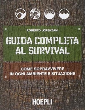 GUIDA COMPLETA AL SURVIVAL | 9788820357047 | LORENZANI ROBERTO