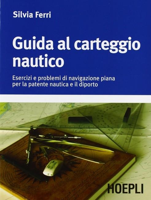 GUIDA AL CARTEGGIO NAUTICO | 9788820339166 | FERRI SILVIA