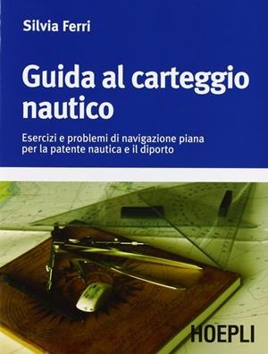 GUIDA AL CARTEGGIO NAUTICO | 9788820339166 | FERRI SILVIA