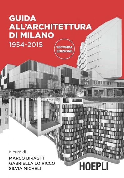 GUIDA ALL'ARCHITETTURA DI MILANO 1954-2015 | 9788820364700 | VV.AA.