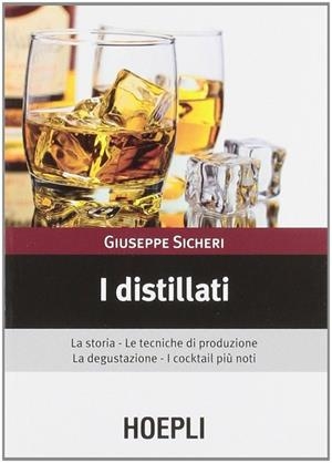 I DISTILLATI | 9788820348458 | SICHERI GIUSEPPE