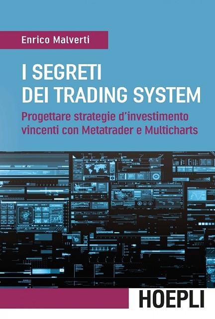 I SEGRETI DEI TRADING SYSTEM | 9788820374846 | MALVERTI ENRICO