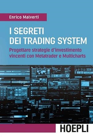 I SEGRETI DEI TRADING SYSTEM | 9788820374846 | MALVERTI ENRICO