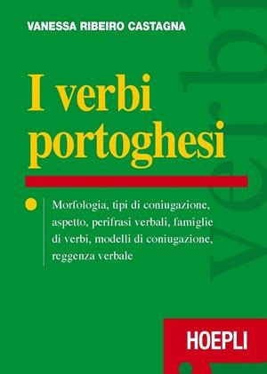 I VERBI PORTOGHESI | 9788820367572 | RIBEIRO CASTAGNA VANESSA