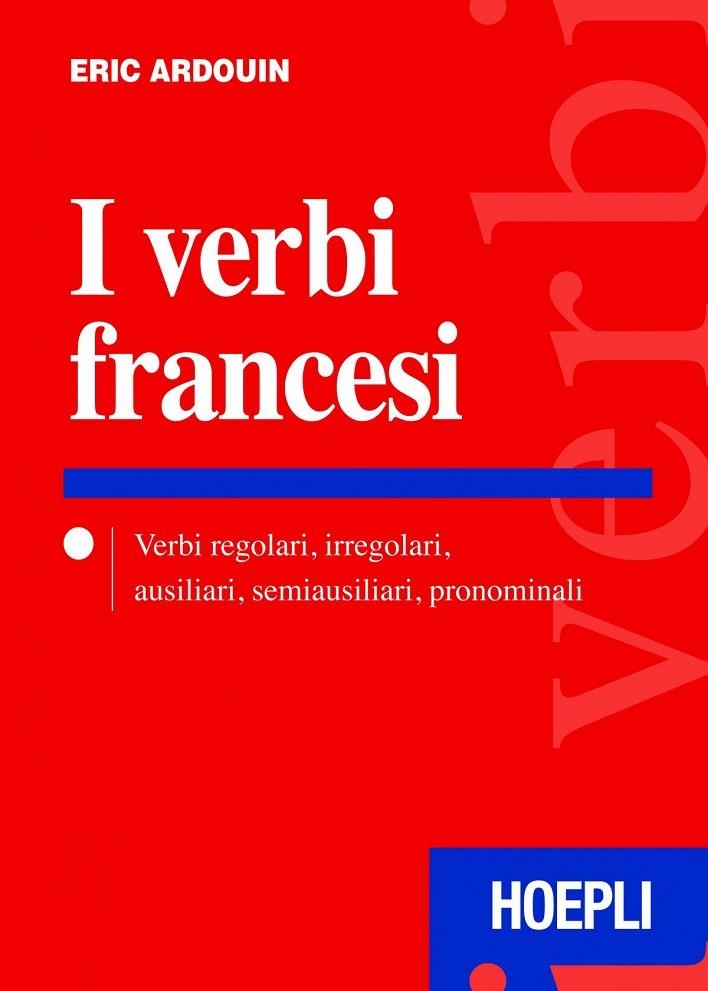 I VERBI FRANCESI | 9788820351298 | ARDOUIN ERIC