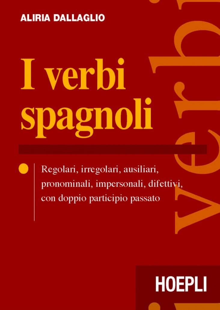 I VERBI SPAGNOLI | 9788820370763 | DALLAGLIO ALIRIA