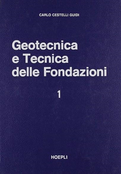 I.GEOTECNICA E TECNICA DELLE FONDAZIONI | 9788820315153 | CESTELLI GUIDI CARLO