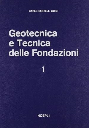 I.GEOTECNICA E TECNICA DELLE FONDAZIONI | 9788820315153 | CESTELLI GUIDI CARLO