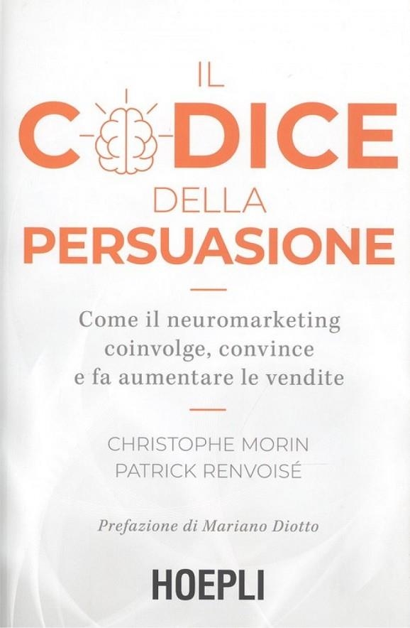 IL CODICE DELLA PERSUASIONE | 9788820390891 | CHRISTOPHE MORIN