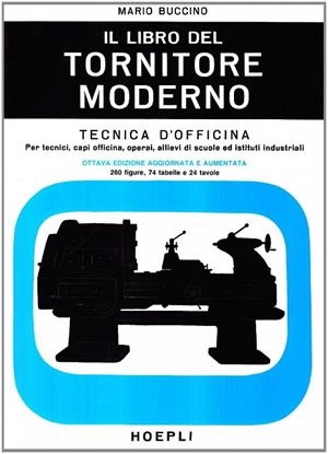 IL LIBRO DEL TORNITORE MODERNO | 9788820318062 | BUCCINO MARIO