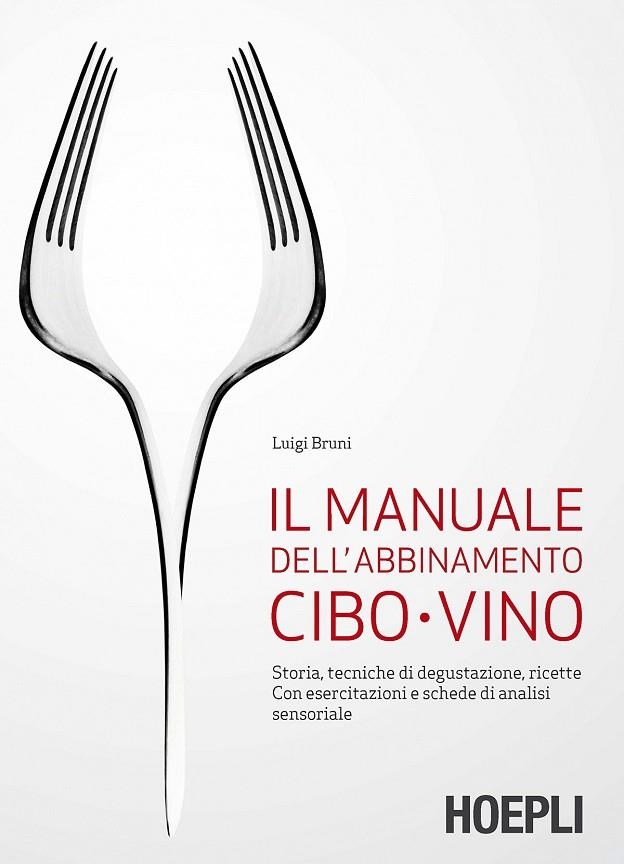IL MANUALE DELL'ABBINAMENTO CIBO-VINO | 9788820367534 | BRUNI LUIGI