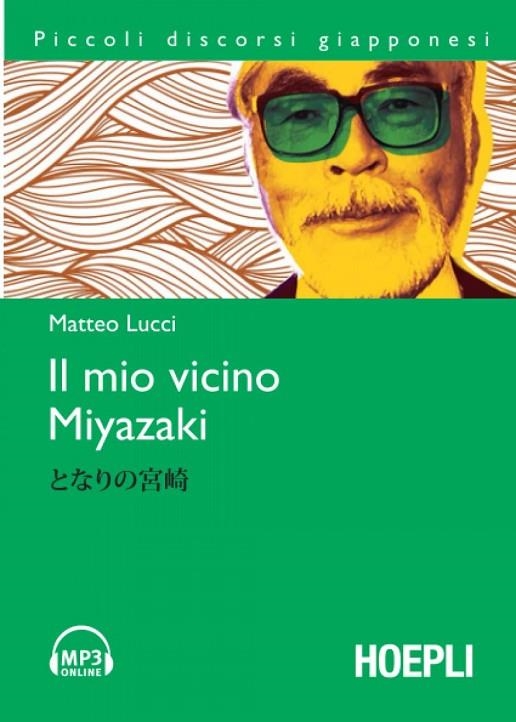 IL MIO VICINO MIYAZAKI | 9788820362973 | LUCCI MATTEO