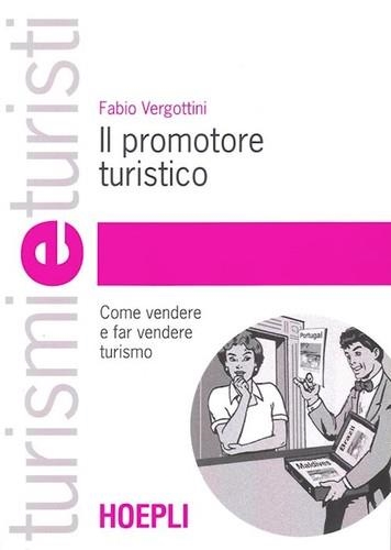 IL PROMOTORE TURISTICO | 9788820333430 | VERGOTTINI FABIO
