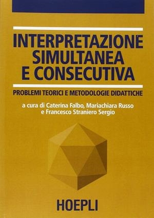 INTERPRETAZIONE SIMULTANEA E CONSECUTIVA | 9788820326067 | VV.AA.