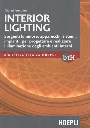 INTERIOR LIGHTING | 9788820390556 | GIANNI FORCOLINI