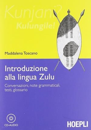 INTRODUZIONE ALLA LINGUA ZULU | 9788820349370 | TOSCANO MADDALENA