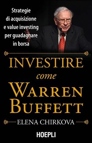 INVESTIRE COME WARREN BUFFETT | 9788820370978 | CHIRKOVA ELENA