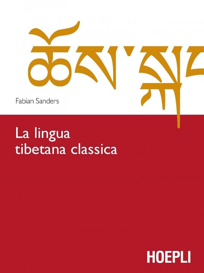 LA LINGUA TIBETANA CLASSICA | 9788820366728 | SANDERS FABIAN