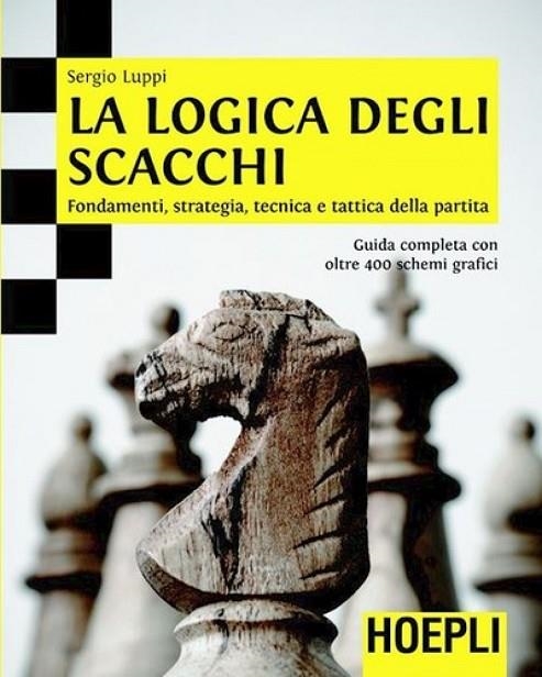 LA LOGICA DEGLI SCACCHI | 9788820344849 | LUPPI SERGIO