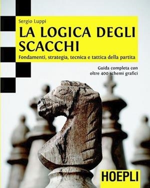 LA LOGICA DEGLI SCACCHI | 9788820344849 | LUPPI SERGIO