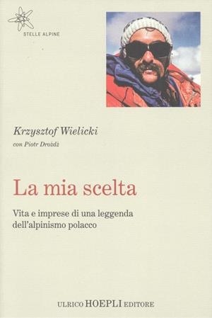LA MIA SCELTA | 9788820390310 | KRZYSZTOF WIELICKI