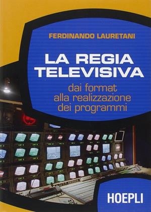 LA REGIA TELEVISIVA | 9788820330996 | LAURETANI FERDINANDO