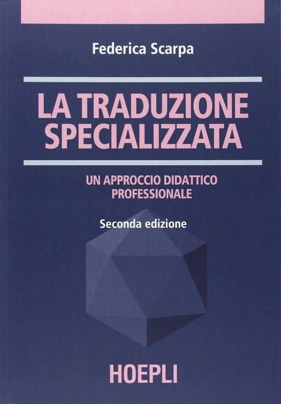 LA TRADUZIONE SPECIALIZZATA | 9788820339319 | SCARPA FEDERICA