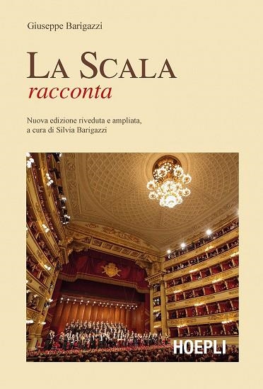 LA SCALA RACCONTA | 9788820363208 | BARIGAZZI GIUSEPPE