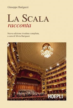 LA SCALA RACCONTA | 9788820363208 | BARIGAZZI GIUSEPPE