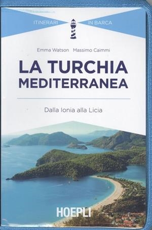LA TURCHIA MEDITERRANEA | 9788820367879 | EMMA WATSON