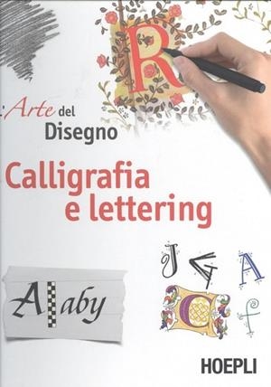 L'ARTE DEL DISEGNO. CALIGRAFIA E LETTERING | 9788820388331 | VV.AA.