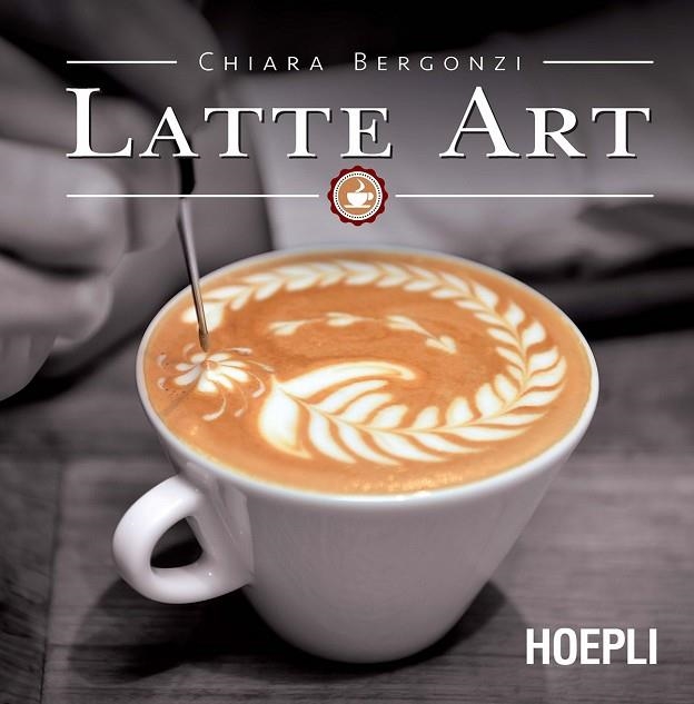 LATTE ART | 9788820376932 | BERGONZI CHIARA