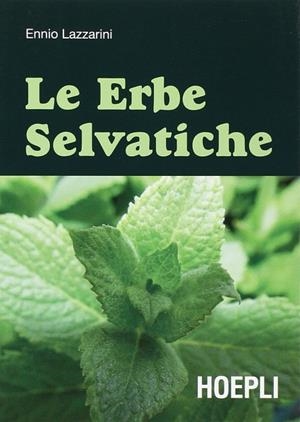 LE ERBE SELVATICHE | 9788820339609 | LAZZARINI ENNIO