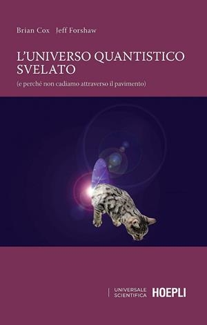 L'UNIVERSO QUANTISTICO SVELATO:E PERCHE NON CANDIAMO | 9788836005581 | VV.AA.