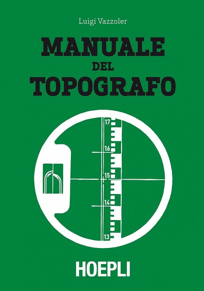 MANUALE DEL TOPOGRAFO | 9788820316785 | VAZZOLER LUIGI