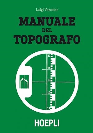 MANUALE DEL TOPOGRAFO | 9788820316785 | VAZZOLER LUIGI