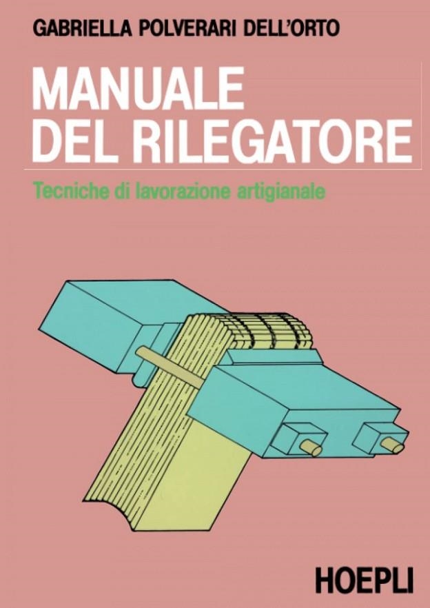 MANUALE DEL RILEGATORE | 9788820315719 | POLVERARI DELL'ORTO GABRIELLA