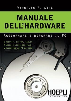 MANUALE DELL'HARDWARE | 9788820345341 | SALA VIRGINIO B.