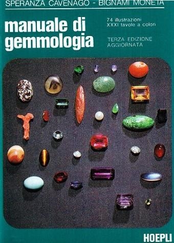 MANUALE DI GEMMOLOGIA | 9788820312770 | CAVENAGO BIGNAMI MONETA SPERANZA